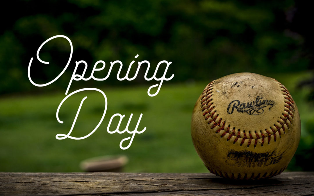 Opening Day - Declarations of a Chronic Dreamer